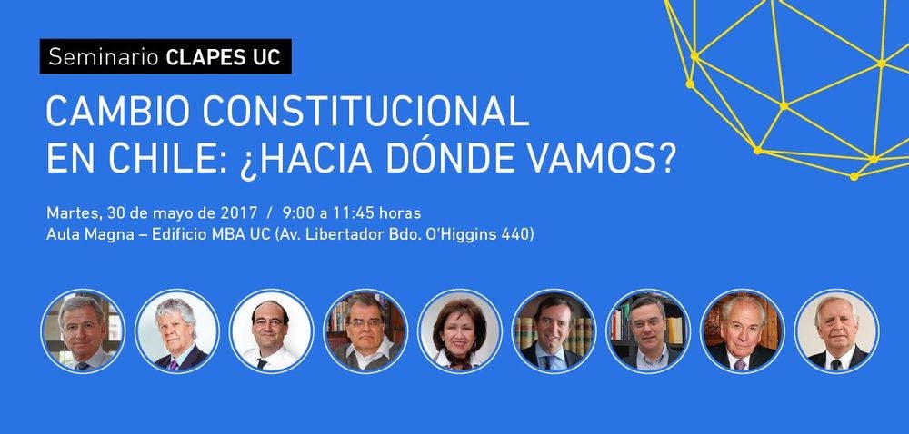 Seminario CLAPES UC: “Cambio Constitucional en Chile: ¿Hacia Dónde Vamos?”