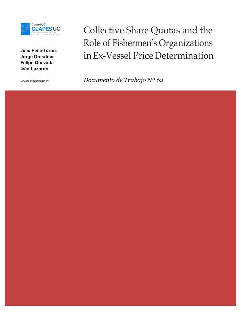 Doc.Trabajo Nº62: Collective Share Quotas and the Role of Fishermen’s Organizations in Ex-Vessel Price Determination